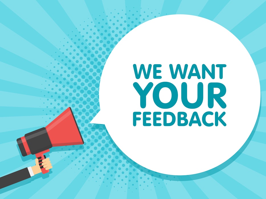 We want your feedback!